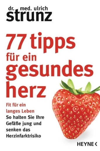 77 Tipps fr ein gesundes Herz von Dr. med. Ulrich Strunz