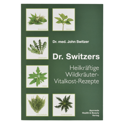 Dr. Switzers Heilkrftige Wildkruter-Vitalkost-Rezepte