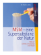 MSM - Eine Supersubstanz der Natur